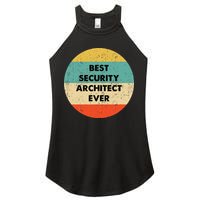 Security Architect Best Security Architect Ever Women's Perfect Tri Rocker Tank