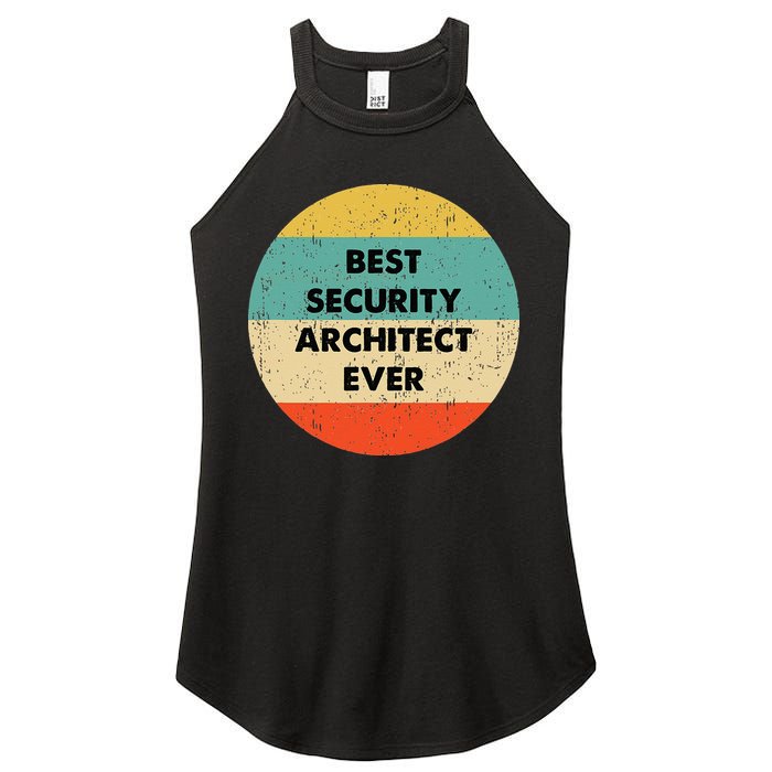 Security Architect Best Security Architect Ever Women's Perfect Tri Rocker Tank
