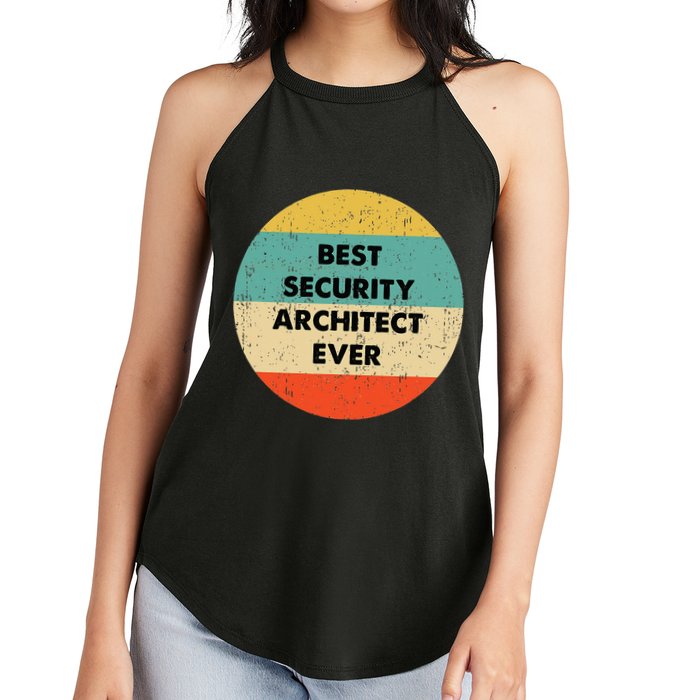 Security Architect Best Security Architect Ever Women's Perfect Tri Rocker Tank