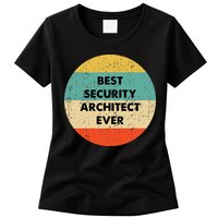 Security Architect Best Security Architect Ever Womens T-Shirt