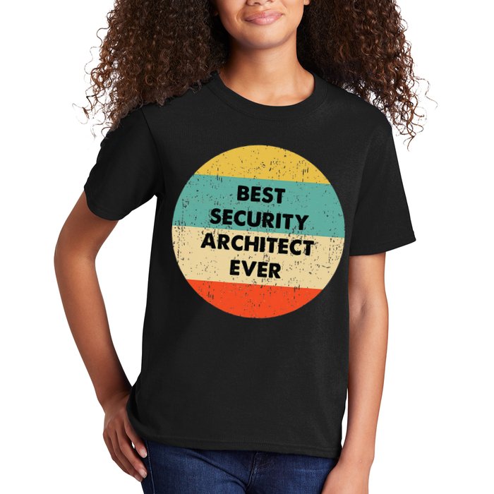 Security Architect Best Security Architect Ever Kids T-Shirt