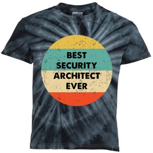 Security Architect Best Security Architect Ever Kids Tie-Dye T-Shirt