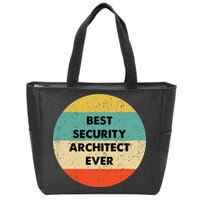 Security Architect Best Security Architect Ever Zip Tote Bag