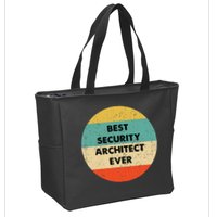 Security Architect Best Security Architect Ever Zip Tote Bag