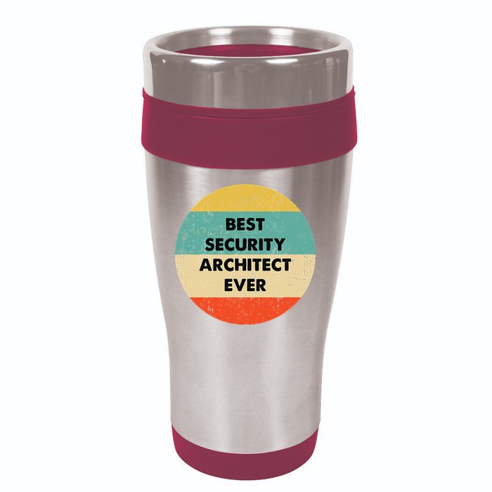 Security Architect Best Security Architect Ever 16oz Travel Tumbler