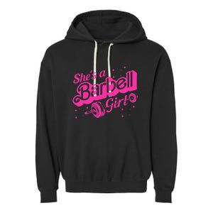 Shes A Barbell Garment-Dyed Fleece Hoodie