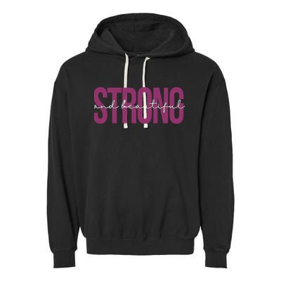 Strong And Beautiful Garment-Dyed Fleece Hoodie