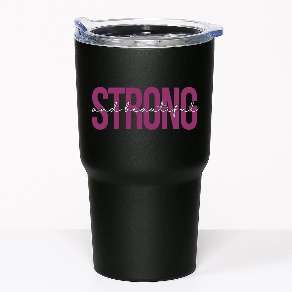 Strong And Beautiful Tumbler