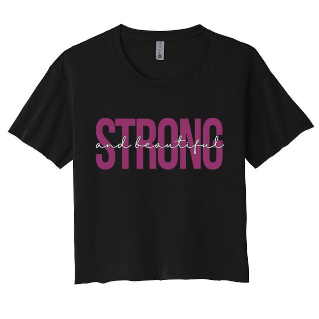 Strong And Beautiful Crop Top