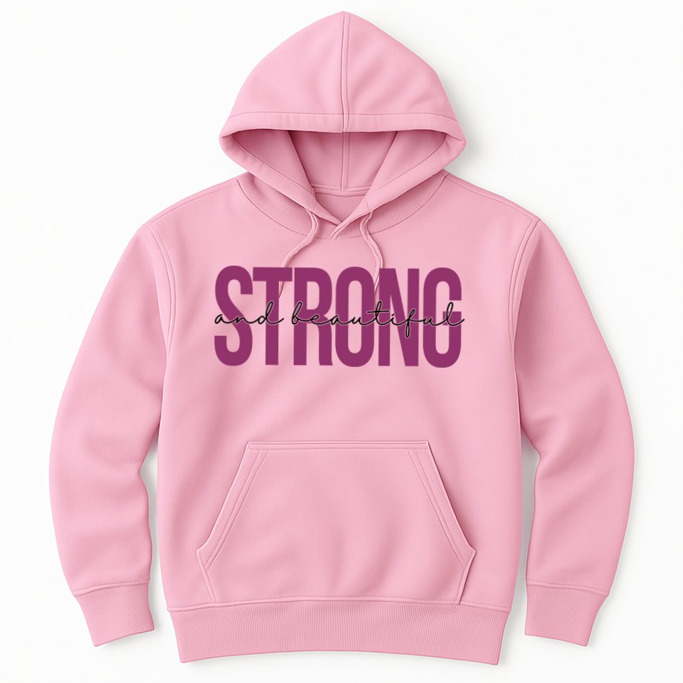 Strong And Beautiful Hoodie