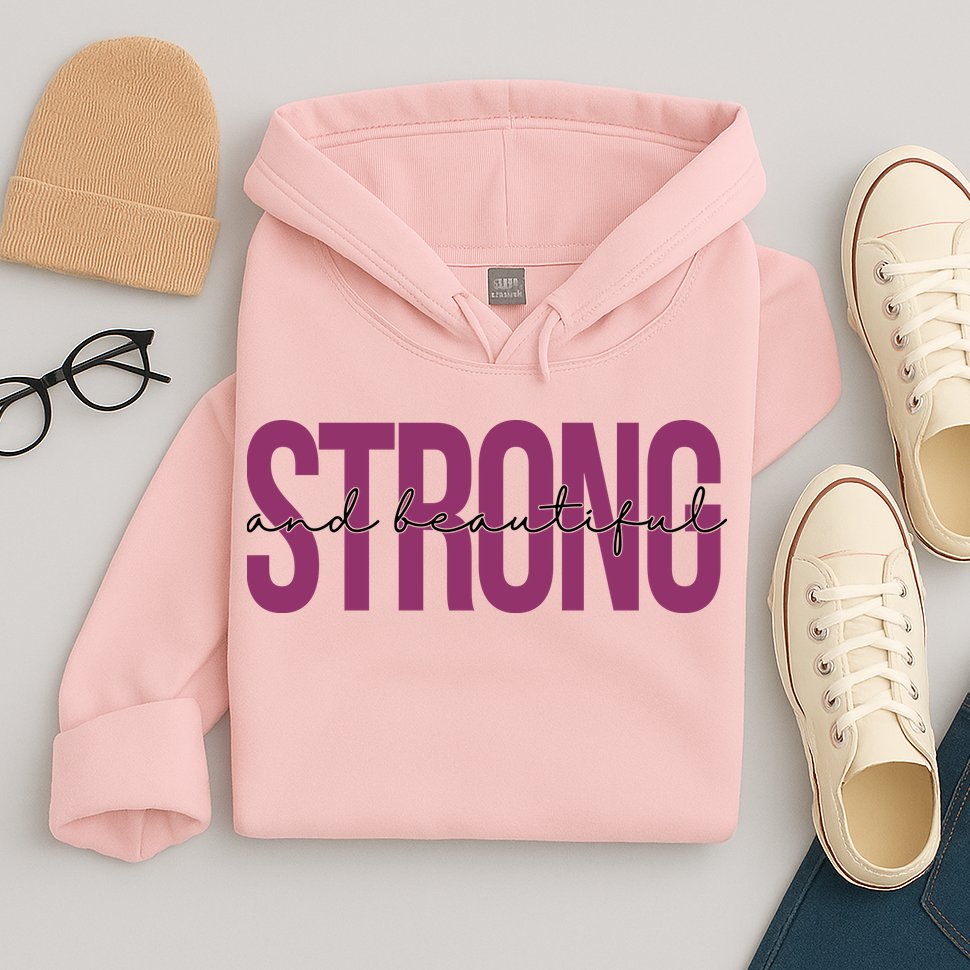 Strong And Beautiful Hoodie