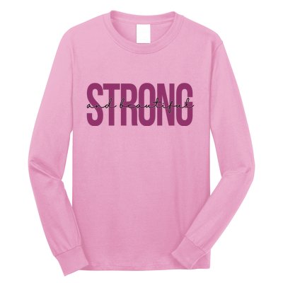 Strong And Beautiful Long Sleeve Shirt