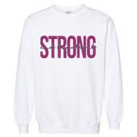 Strong And Beautiful Garment-Dyed Sweatshirt