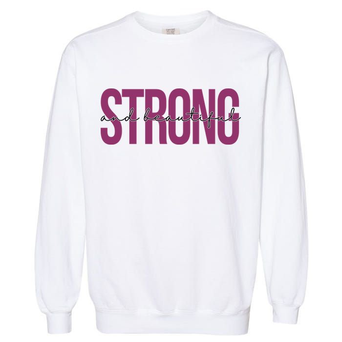 Strong And Beautiful Garment-Dyed Sweatshirt