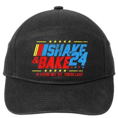 Shake And Bake 24 If Youre Not 1st Youre Last 7-Panel Snapback Hat