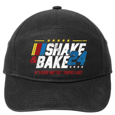 Shake And Bake 24 If YouRe Not 1st YouRe Last 7-Panel Snapback Hat