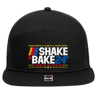 Shake And Bake 24 If YouRe Not 1st YouRe Last Meme Combo 7 Panel Mesh Trucker Snapback Hat