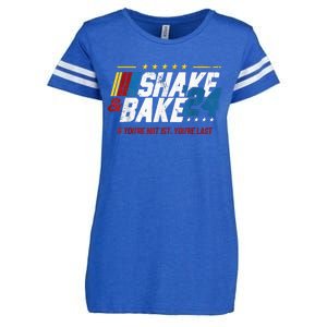 Shake And Bake 24 If YouRe Not 1st YouRe Last Enza Ladies Jersey Football T-Shirt