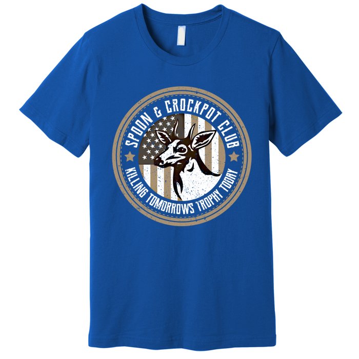 Spoon And Crockpot Club Tomorrow's Trophy Deer Hunting Joke Gift Premium T-Shirt