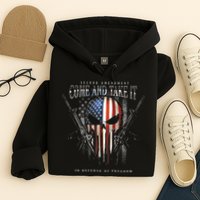 Second Amendment Come And Take It In Defense Of Freedom Hoodie