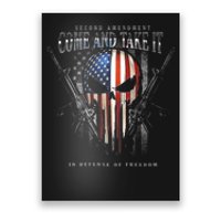 Second Amendment Come And Take It In Defense Of Freedom Poster