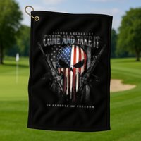 Second Amendment Come And Take It In Defense Of Freedom Golf Towel