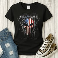 Second Amendment Come And Take It In Defense Of Freedom Womens T-Shirt