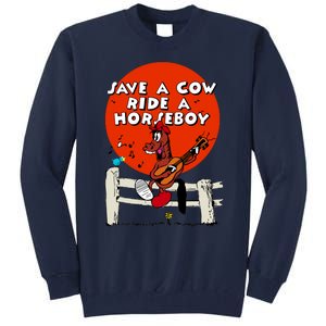 Save A Cow Ride A Horse Boy Tall Sweatshirt