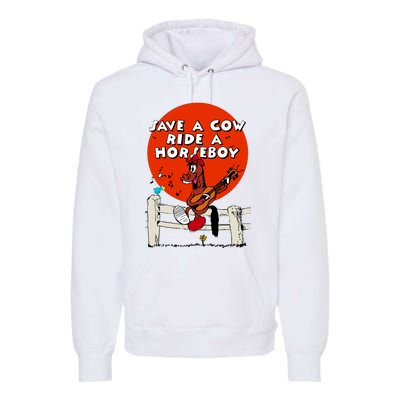 Save A Cow Ride A Horse Boy Premium Hoodie