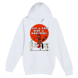 Save A Cow Ride A Horse Boy Premium Pullover Hoodie