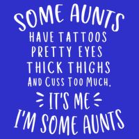 Some Aunts Cuss Too Much Funny Auntie Funny Gift Aunt Gift Womens Tank Top