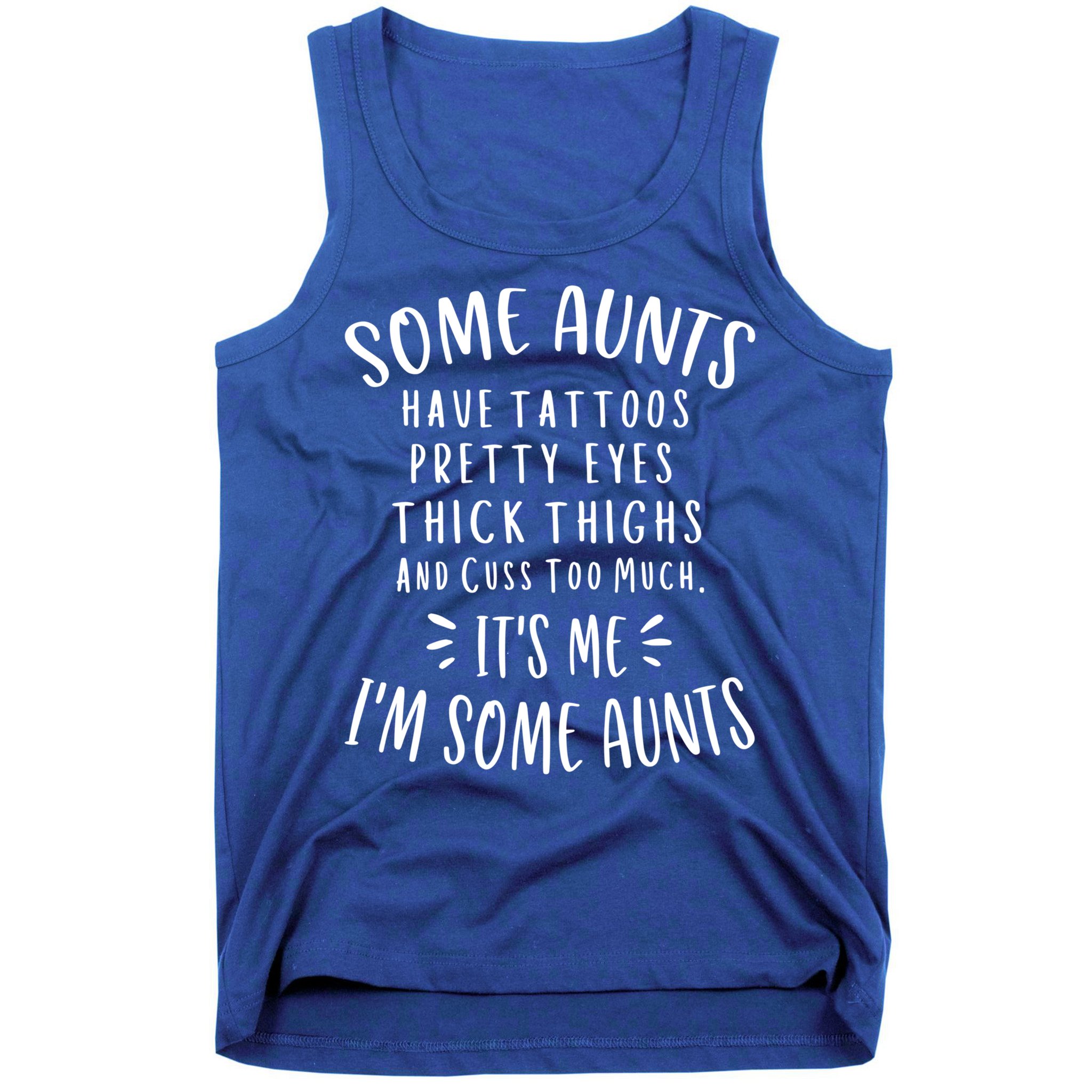 Some Aunts Cuss Too Much Funny Auntie Funny Gift Aunt Gift Tank Top
