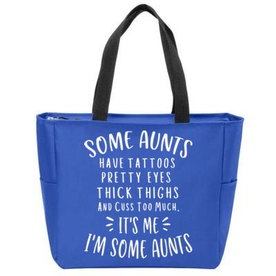 Some Aunts Cuss Too Much Funny Auntie Funny Gift Aunt Gift Zip Tote Bag