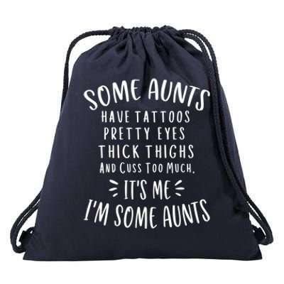 Some Aunts Cuss Too Much Funny Auntie Funny Gift Aunt Gift Drawstring Bag