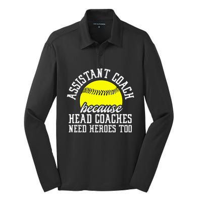 Softball Assistant Coach Because Head Coaches Need Heroes Silk Touch Performance Long Sleeve Polo