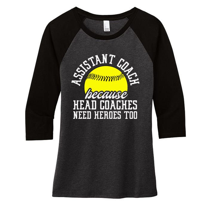 Softball Assistant Coach Because Head Coaches Need Heroes Women's Tri-Blend 3/4-Sleeve Raglan Shirt