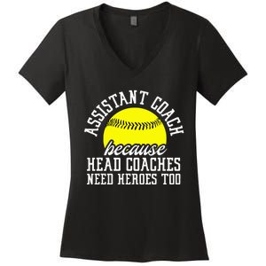 Softball Assistant Coach Because Head Coaches Need Heroes Women's V-Neck T-Shirt