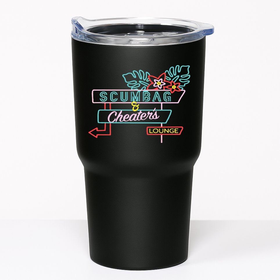 Scumbag And Cheaters Lounge Tumbler