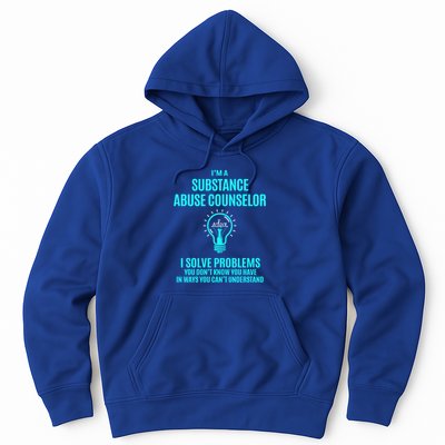Substance Abuse Counselor I Solve Problems Gift Hoodie