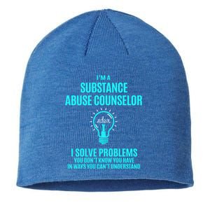 Substance Abuse Counselor I Solve Problems Gift Sustainable Beanie