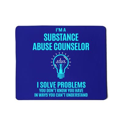 Substance Abuse Counselor I Solve Problems Gift Mousepad