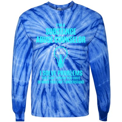 Substance Abuse Counselor I Solve Problems Gift Tie-Dye Long Sleeve Shirt