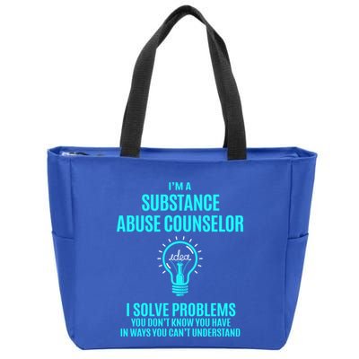 Substance Abuse Counselor I Solve Problems Gift Zip Tote Bag