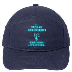 Substance Abuse Counselor I Solve Problems Gift 7-Panel Snapback Hat