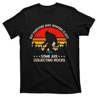 Some Are Collecting Rocks Geologist Rockhounding Bigfoot T-Shirt