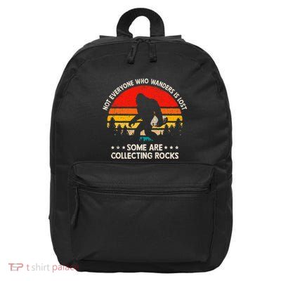 Some Are Collecting Rocks Geologist Rockhounding Bigfoot 16 in Basic Backpack