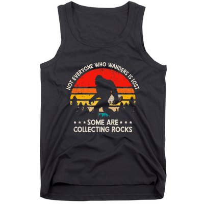 Some Are Collecting Rocks Geologist Rockhounding Bigfoot Tank Top