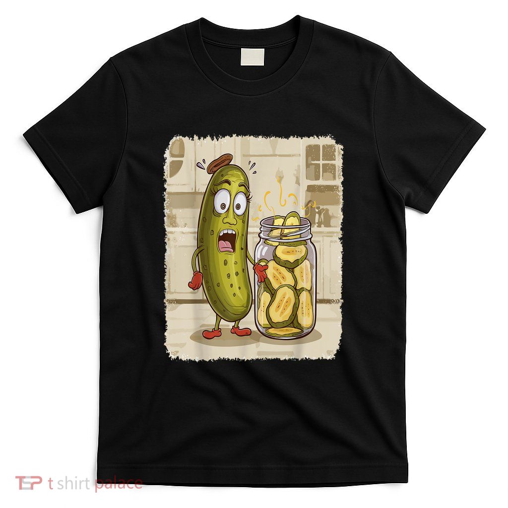Surprise A Cucumber And A Jar Of Sliced Pickles Funny Pickle Gift T-Shirt