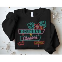 Scumbag And Cheaters Lounge Sweatshirt