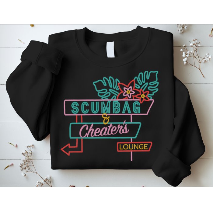 Scumbag And Cheaters Lounge Sweatshirt